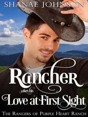cover image of The Rancher takes his Love at First Sight
